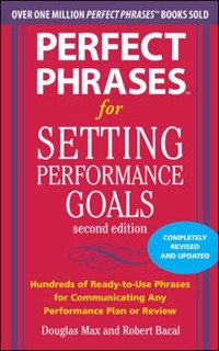 Cover Perfect Phrases for Setting Performance Goals, Second Edition
