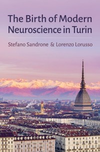 Cover Birth of Modern Neuroscience in Turin