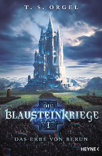 Cover Die Blausteinkriege 1 - Das Erbe von Berun