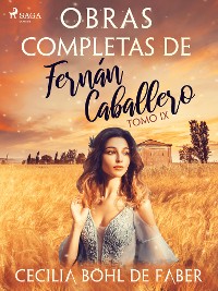 Cover Obras completas de Fernán Caballero. Tomo IX