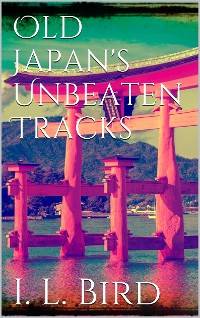 Cover Old Japan's Unbeaten Tracks