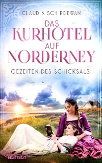 Cover Das Kurhotel auf Norderney - Gezeiten des Schicksals