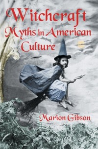 Cover Witchcraft Myths in American Culture