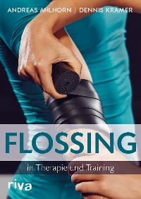 Cover Flossing in Therapie und Training