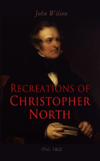Cover Recreations of Christopher North (Vol. 1&2)