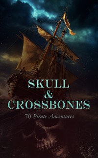 Cover Skull & Crossbones: 70 Pirate Adventures