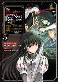 Cover My Daughter Left the Nest and Returned an S-Rank Adventurer (Manga) Volume 5