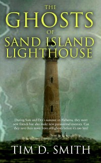 Cover The Ghosts of Sand Island Lighthouse