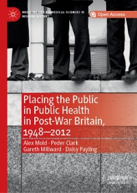 Cover Placing the Public in Public Health in Post-War Britain, 1948-2012