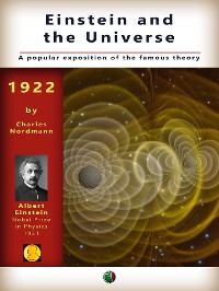 Cover Einstein and the universe: A popular exposition of the famous theory