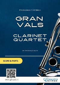 Cover Clarinet Quartet "Gran Vals" by Tárrega  (score & parts)