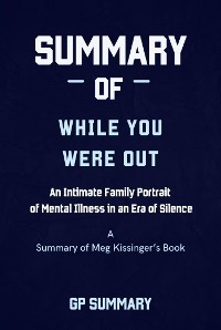 Cover Summary of While You Were Out by Meg Kissinger