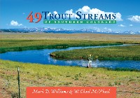 Cover 49 Trout Streams of Southern Colorado