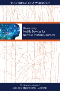 Cover Harnessing Mobile Devices for Nervous System Disorders
