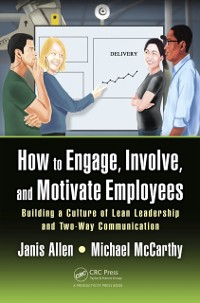 Cover How to Engage, Involve, and Motivate Employees
