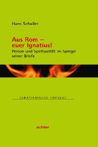 Cover Aus Rom - euer Ignatius!