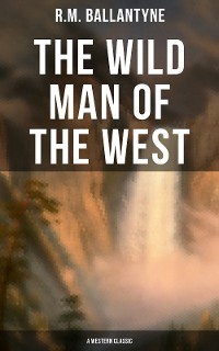 Cover The Wild Man of the West (A Western Classic)