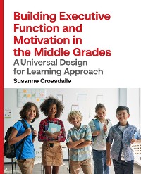 Cover Building Executive Function and Motivation in the Middle Grades