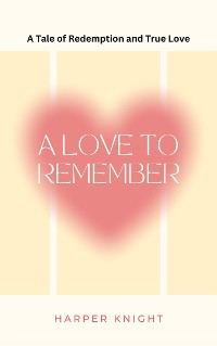 Cover A Love to Remember