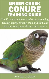 Cover Green Cheek Conure Training Guide