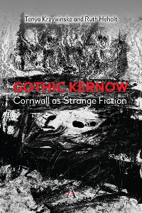 Cover Gothic Kernow: Cornwall as Strange Fiction