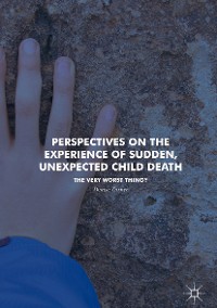 Cover Perspectives on the Experience of Sudden, Unexpected Child Death