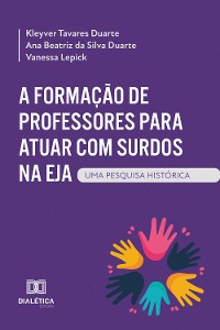 Cover A Formação de Professores para atuar com Surdos na EJA