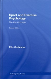 Cover Sport and Exercise Psychology: The Key Concepts