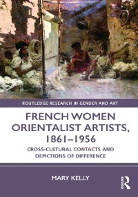 Cover French Women Orientalist Artists, 1861 1956