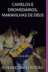 Cover Camelos E Dromedários, Maravilhas De Deus