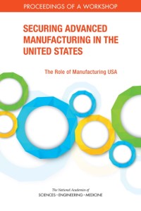 Cover Securing Advanced Manufacturing in the United States