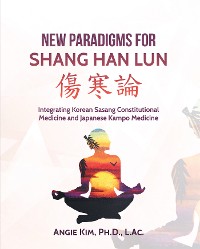 Cover New Paradigms for Shang Han Lun