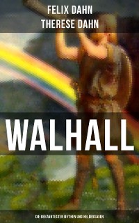Cover Walhall - Die bekanntesten Mythen und Heldensagen