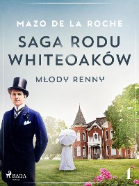 Cover Saga rodu Whiteoaków 4 - Młody Renny