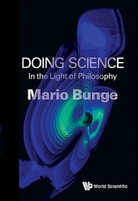 Cover DOING SCIENCE: IN THE LIGHT OF PHILOSOPHY