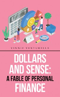 Cover Dollars and Sense: a Fable of Personal Finance