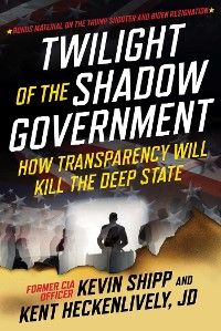 Cover Twilight of the Shadow Government