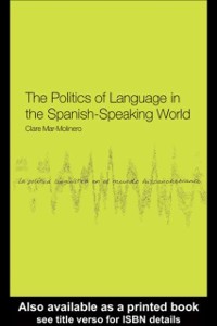 Cover Politics of Language in the Spanish-Speaking World