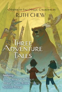 Cover Three Adventure Tales: A Matter-of-Fact Magic Collection by Ruth Chew