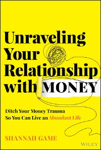 Cover Unraveling Your Relationship with Money