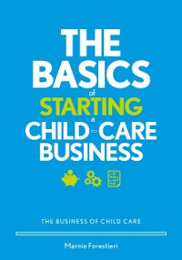 Cover Basics of Starting a Child-Care Business