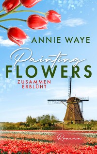 Cover Painting Flowers: Zusammen erblüht