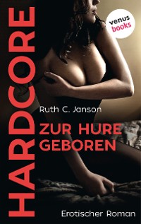 Cover Zur Hure geboren - HARDCORE