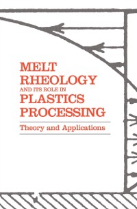 Cover Melt Rheology and Its Role in Plastics Processing