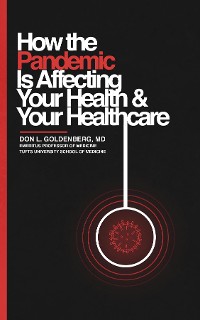 Cover How the Pandemic Is Affecting You and Your Healthcare