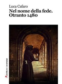 Cover Nel nome della fede. Otranto 1480