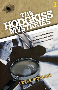 Cover The Hodgkiss Mysteries Volume 1