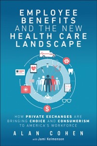 Cover Employee Benefits and the New Health Care Landscape