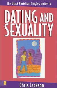 Cover Black Christian Singles Guide To Dating and Sexuality