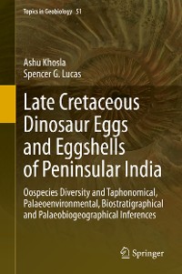 Cover Late Cretaceous Dinosaur Eggs and Eggshells of Peninsular India